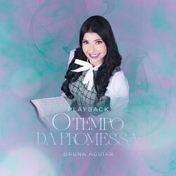 O Tempo Da Promessa Chords by Bruna Aguiar