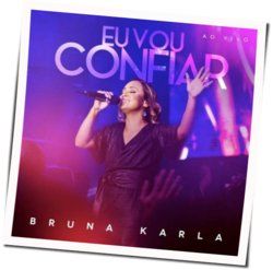 Eu Vou Confiar Chords by Bruna Karla