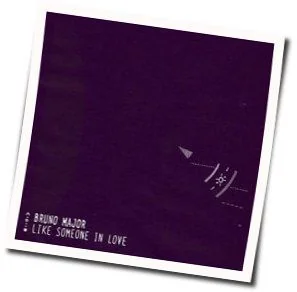 Like Someone In Love Chords by Bruno Major