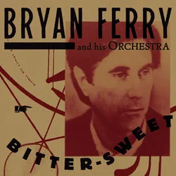 Bitters End Chords by Bryan Ferry