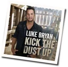 Kick The Dust Up Tab by Luke Bryan