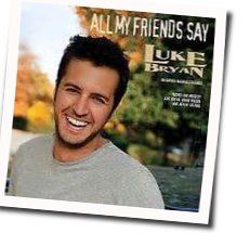 All My Friends Say Bass Tab by Luke Bryan