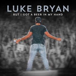 But I Got A Beer In My Hand Intro by Luke Bryan