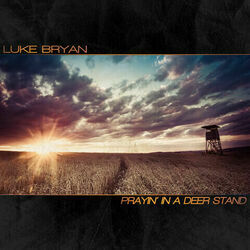 Prayin In A Deer Stand by Luke Bryan