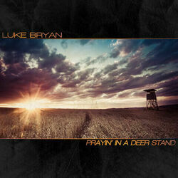 Prayin In A Deer Stand Chords by Luke Bryan