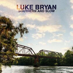 Southern And Slow by Luke Bryan
