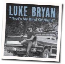 That's My Kind Of Night Chords by Luke Bryan
