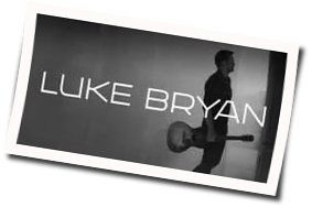 We Run This Town Chords by Luke Bryan