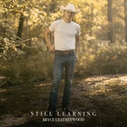 Still Learning Chords by Bryce Leatherwood