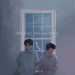 We Don't Talk Anymore (jungkook And Jimin) by BTS 방탄소년단
