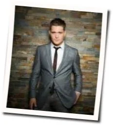 A Song For You Chords by Michael Bublé