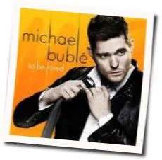 To Be Loved Chords by Michael Bublé