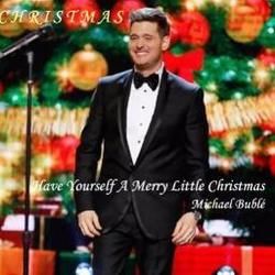 Have Yourself A Merry Little Christmas Chords by Michael Bublé