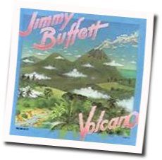 Volcano by Jimmy Buffett