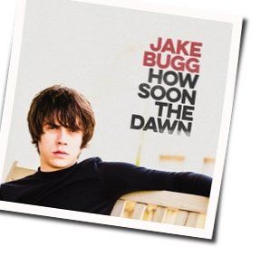 How Soon The Dawn by Jake Bugg