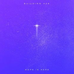 Hope Is Here (do Not Fear) Chords by Building 429