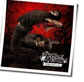 Tears Don't Fall Chords by Bullet For My Valentine