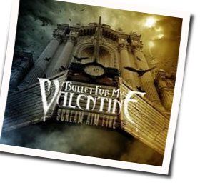 The Very Last Time Chords by Bullet For My Valentine