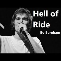 Hell Of A Ride by Bo Burnham