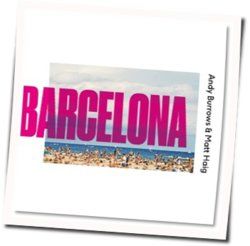 Barcelona Chords by Andy Burrows