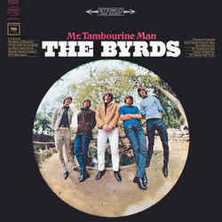 Mr. Tambourine Man by The Byrds