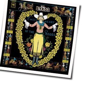 Sweetheart Of The Rodeo Chords by The Byrds