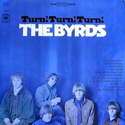 Turn Turn Turn To Everything There Is A Season Intro by The Byrds
