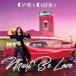 Must Be Love Chords by Camila Cabello