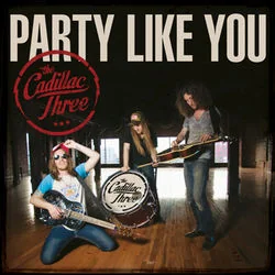 Party Like You Tab by The Cadillac Three