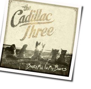 Bury Me In My Boots Chords by The Cadillac Three