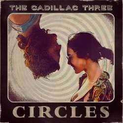 Circles by The Cadillac Three