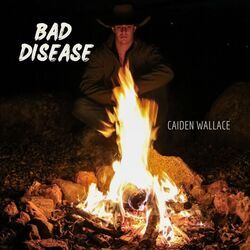 Bad Disease by Caiden Wallace