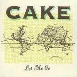 Let Me Go Chords by CAKE