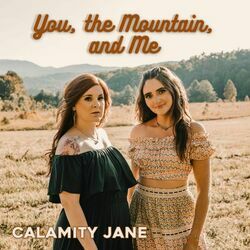You The Mountain And Me Chords by Calamity Jane
