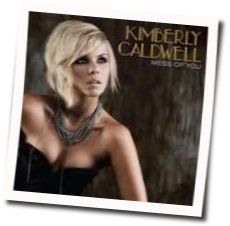 Mess Of You Chords by Kimberly Caldwell