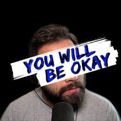 You Will Be Okay by Caleb Hyles