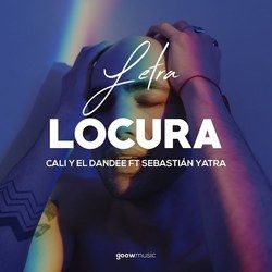 Locura (feat. Sebastian Yatra) by Cali Y El Dandee