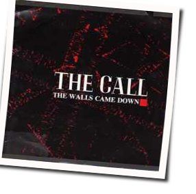 The Walls Came Down Chords by The Call