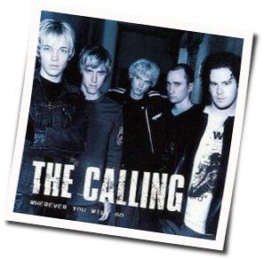 Wherever You Will Go  Chords by The Calling