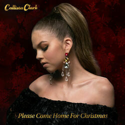 Please Come Home For Christmas by Callista Clark