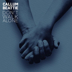Don't Walk Alone Chords by Callum Beattie