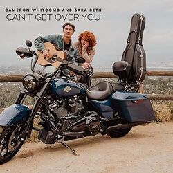 Can't Get Over You Chords by Cameron Whitcomb