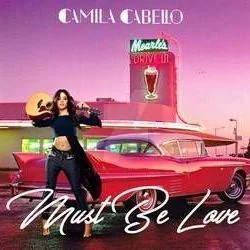 Must Be Love (Ver2) Chords by Camila Cabello