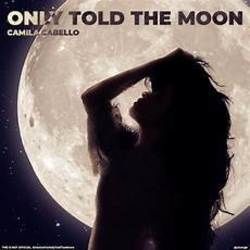I Only Told The Moon Chords by Camila Cabello