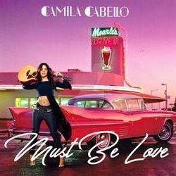 Must Be Love  Chords by Camila Cabello