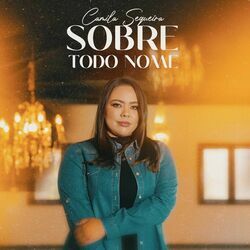 Sobre Todo Nome Chords by Camila Sequeira