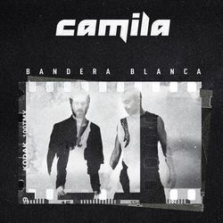 Bandera Blanca Chords by Camila