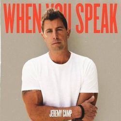 When You Speak by Jeremy Camp