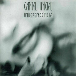 Independencia by Capital Inicial