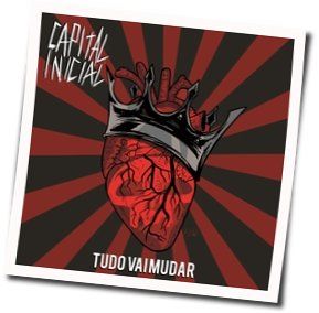 Tudo Vai Mudar Chords by Capital Inicial